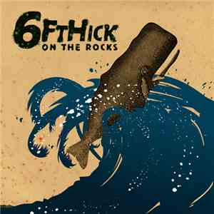 6FtHick - On The Rocks download free