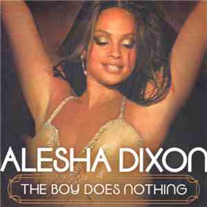 Alesha Dixon - The Boy Does Nothing (Remixes) download free