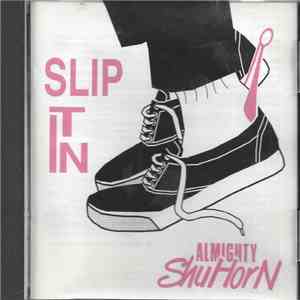 Almighty ShuHorn - Slip It In download free