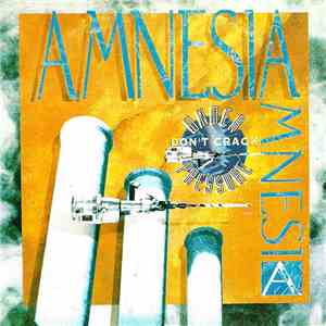 Amnesia - Don't Crack Under Pressure download free