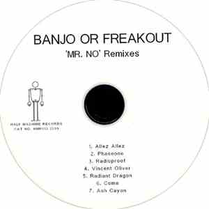 Banjo Or Freakout - 'Mr. No' Remixes download free