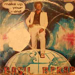 Basil Barap - Make Up Your Mind download free
