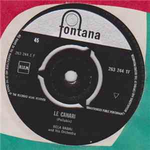 Bela Babai And His Orchestra - Le Canari download free