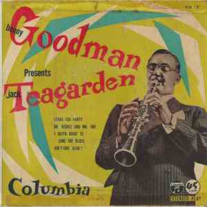 Benny Goodman Presents Jack Teagarden - Texas Tea Party download free