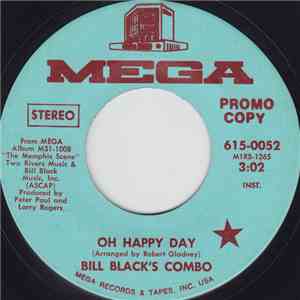 Bill Black's Combo - Oh Happy Day / Sugar Cured download free