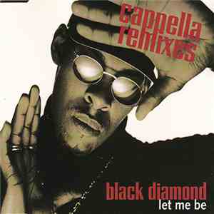 Black Diamond - Let Me Be (Cappella Remixes) download free