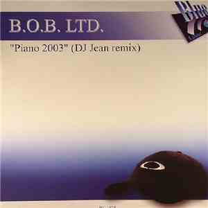 B.O.B. LTD. - Piano 2003 (DJ Jean Remix) download free
