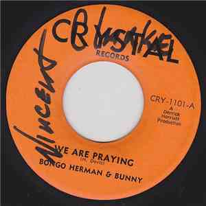 Bongo Herman And Bunny / The Crystalites - We Are Praying download free