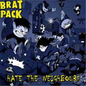 Brat Pack - Hate The Neighbours download free