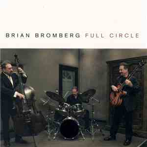 Brian Bromberg - Full Circle download free