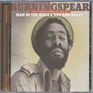 Burning Spear - Man In The Hills / Dry & Heavy download free