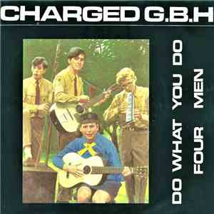 Charged G.B.H - Do What You Do / Four Men download free