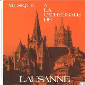 Chœur des Jeunes de L'Eglise nationale vaudoise conducted by André Charlet, André Luy - Musique À La Cathédrale De Lausanne (À L'Occasion du 7e Centenaire) download free