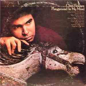Clint Holmes - Playground In My Mind download free