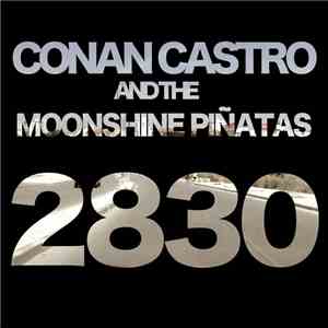 Conan Castro And The Moonshine Piñatas - 2830 download free