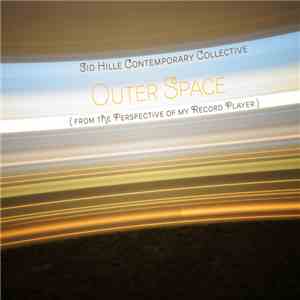 Contemporary Collective, Sid Hille, Teemu Viinikainen - Outer Space (from the perspective of my record player) download free