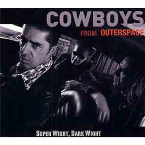 Cowboys From Outerspace - Super Wight, Dark Wight download free