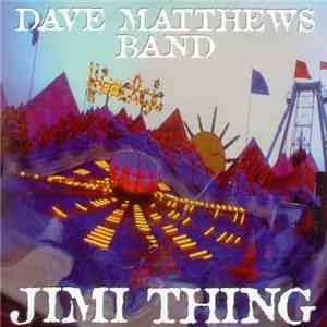 Dave Matthews Band - Jimi Thing download free