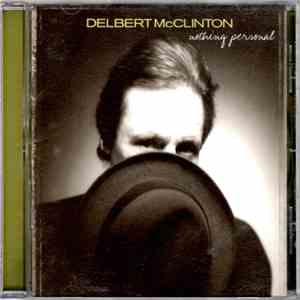 Delbert McClinton - Nothing Personal download free