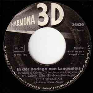 Die 3 Spitzbuam / Sanguiniker-Quartett - In Der Bodega Von Langenlois / Bleib' Ma No A Wengerl Sitzen download free