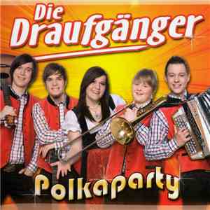 Die Draufgänger - Polkaparty download free
