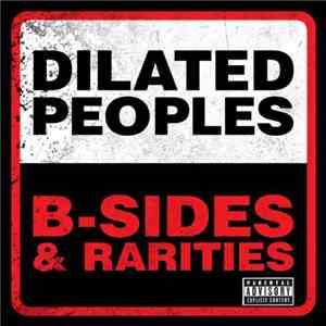 Dilated Peoples - B-Sides & Rarities download free