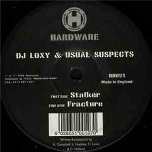 DJ Loxy & Usual Suspects - Stalker / Fracture download free