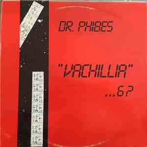 Dr. Phibes - "Vachillia" ...6? download free