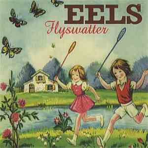 Eels - Flyswatter download free