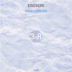 Emegepe - Chica Lunatica download free