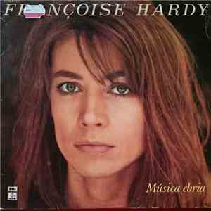 Françoise Hardy - Música Ebria download free