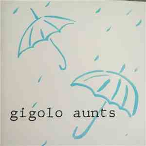 Gigolo Aunts - Bloom / Cope download free