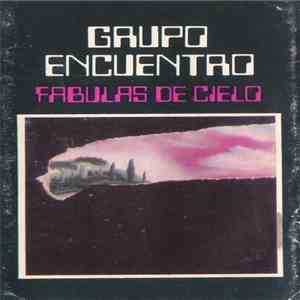 Grupo Encuentro - Fabulas Del Cielo download free