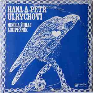Hana A Petr Ulrychovi - Nikola Šuhaj Loupežník download free