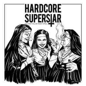 Hardcore Superstar - You Can't Kill My Rock 'N Roll download free
