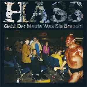 Hass - Gebt Der Meute Was Sie Braucht download free