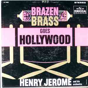 Henry Jerome And His Orchestra - Brazen Brass Goes Hollywood download free