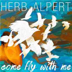 Herb Alpert - Come Fly With Me download free