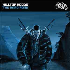 Hilltop Hoods - The Hard Road download free