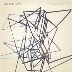 Imaginary Cities - Temporary Resident download free