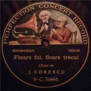 J. Corescu - Floare Fui, Floare Trecui / Plănge Bistrîța In Vale download free