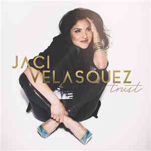 Jaci Velasquez - Trust download free