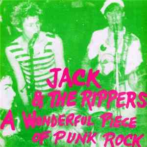 Jack & The Rippers - A Wonderful Piece Of Punk Rock download free