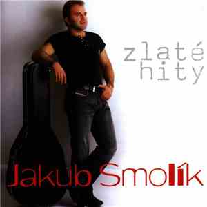 Jakub Smolík - Zlaté Hity download free