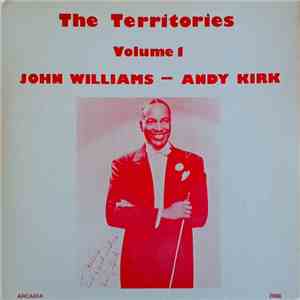 John Williams  - Andy Kirk - The Territories - Volume 1 download free