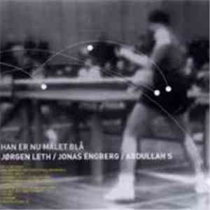 Jørgen Leth, Jonas Engberg, Abdullah S - Han Er Nu Malet Blå download free