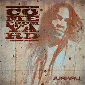 Juakali - Come From Yard download free