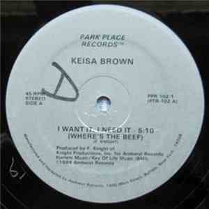Keisa Brown - I Want It, I Need It (Where's The Beef) download free