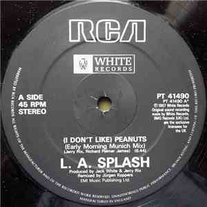 L. A. Splash - (I Don't Like) Peanuts download free