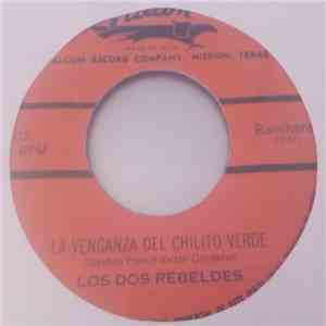 Los Dos Rebeldes - La Venganza Del Chilito Verde / El Divorciado download free